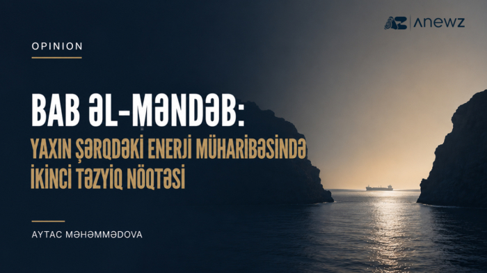 Bab əl-Məndəb Yaxın Şərqdə enerji böhranının ikinci təzyiq nöqtəsinə çevrilir