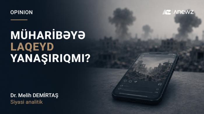 Bəşəriyyətin duyarsızlaşması Üçüncü Dünya Müharibəsinin başlanğıcıdırmı?