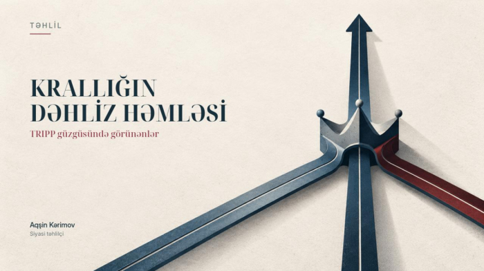 Böyük Britaniyadan krallıq həmləsi: TRIPP güzgüsündə görünənlər – TƏHLİL
